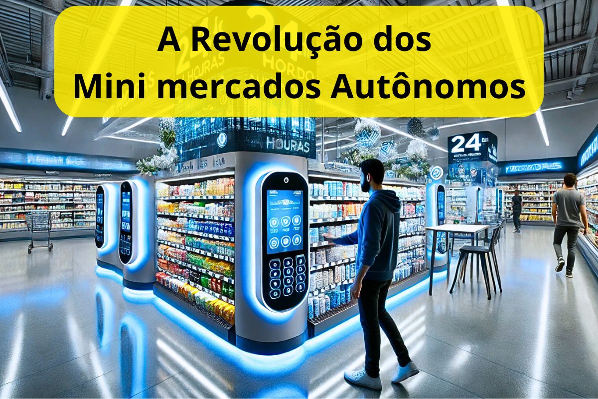 A Revolução dos Minimercados Autônomos