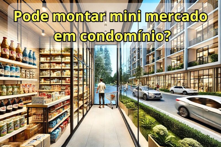 Pode montar mini mercado em condomínio